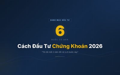 Cách Đầu Tư Chứng Khoán: Hướng Dẫn Từ A-Z Cho Người Mới 2026